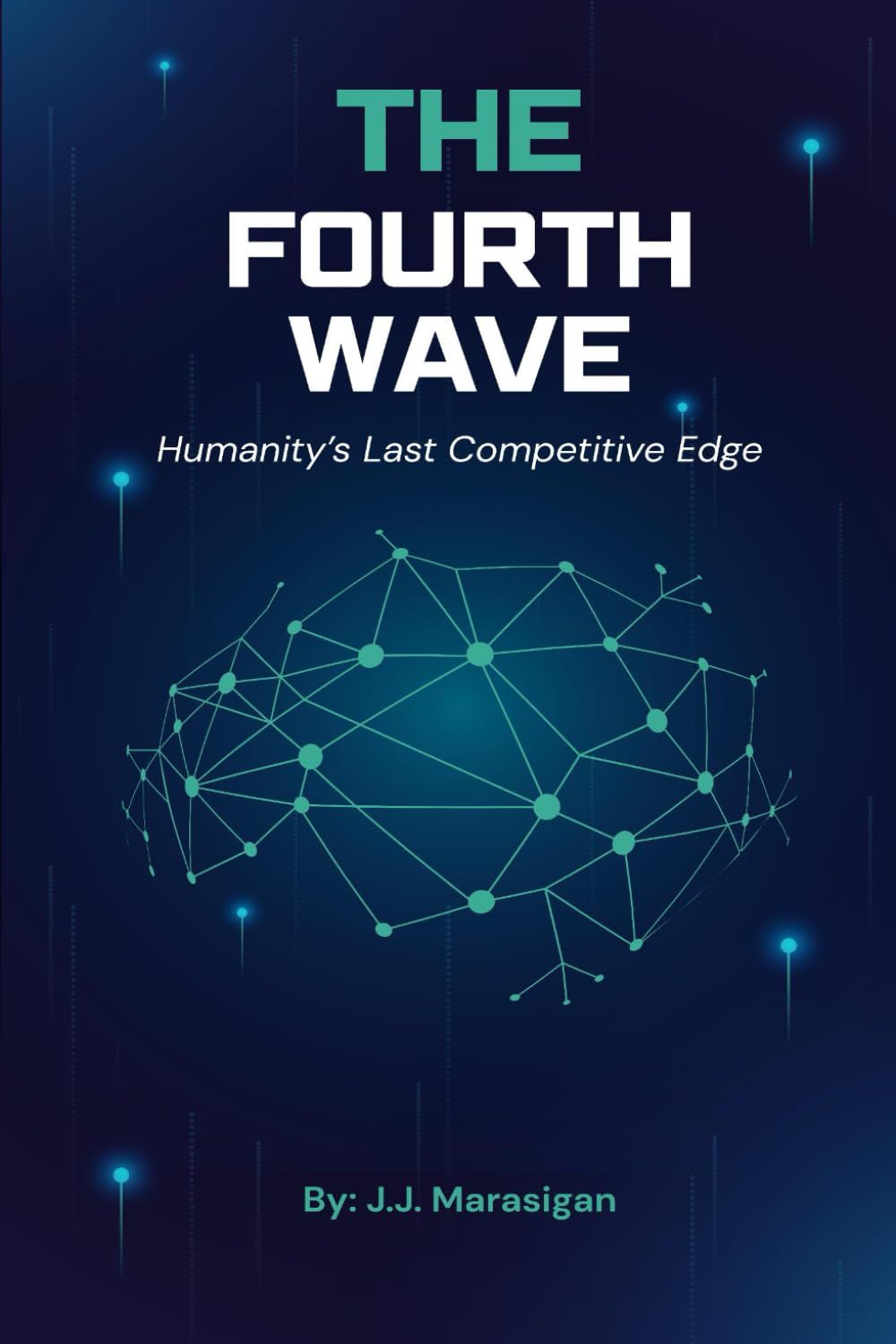 The Fourth Wave: Humanity’s Last Competitive Edge
