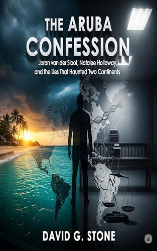 Cover of The Aruba Confession: Joran van der Sloot, Natalee Holloway, and the Lies That Haunted Two Continents