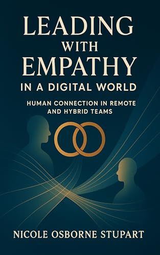 Cover of Leading with Empathy in a Digital World