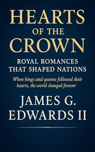 Cover of Hearts of the Crown by James G. Edwards II