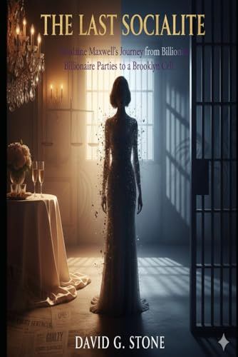 Cover of THE LAST SOCIALITE: Ghislaine Maxwell's Journey