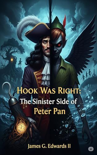 Cover of Hook Was Right: The Sinister Side of Peter Pan