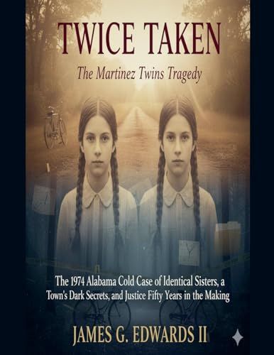 Cover of Twice Taken: The Martinez Twins Tragedy