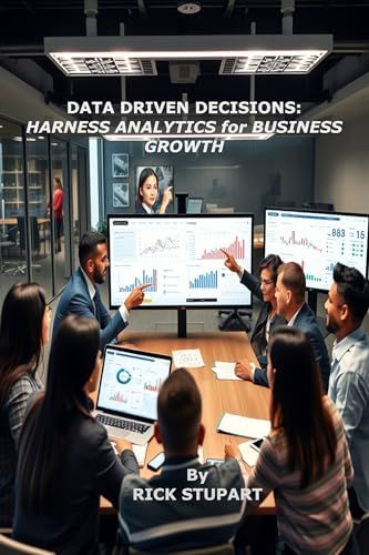 Cover of Data-Driven Decisions: Harnessing Analytics for Business Growth