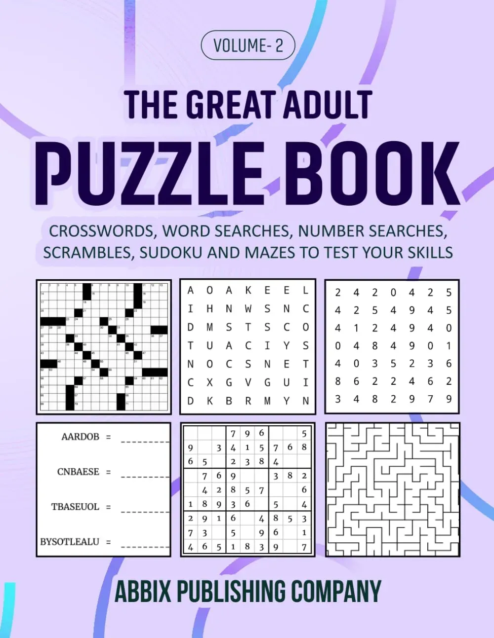 The Great Adult Puzzle Book Volume 2: Crosswords, Word Searches, Number Searches, Scrambles, Sudoku and Mazes to Test Your Skills