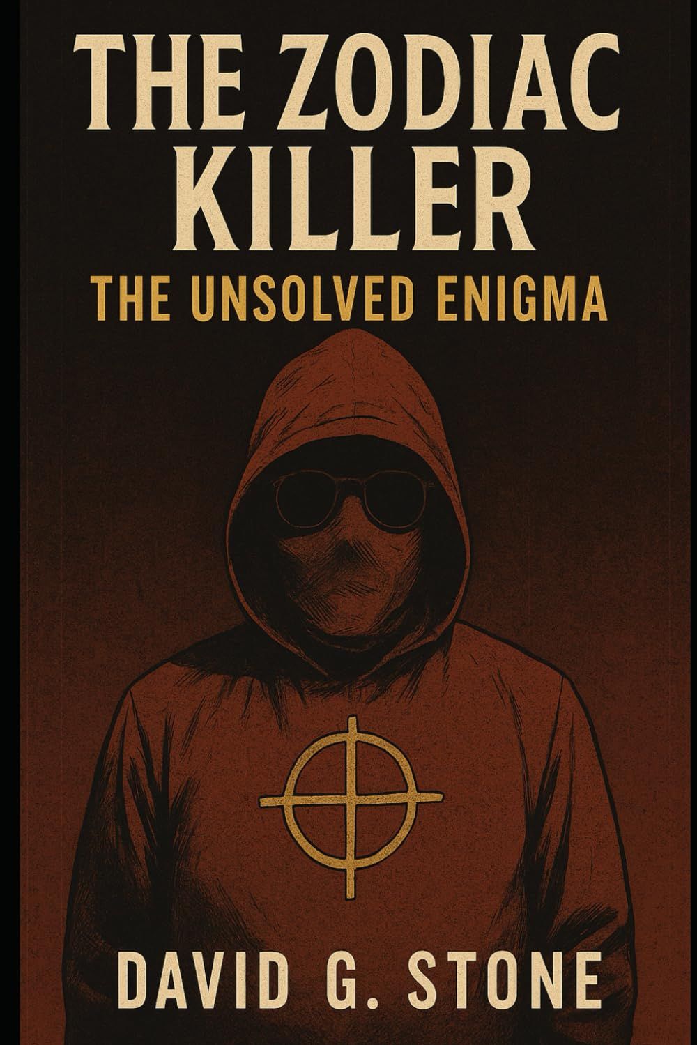 Cover of Book 5: The Zodiac Killer: The Unsolved Enigma