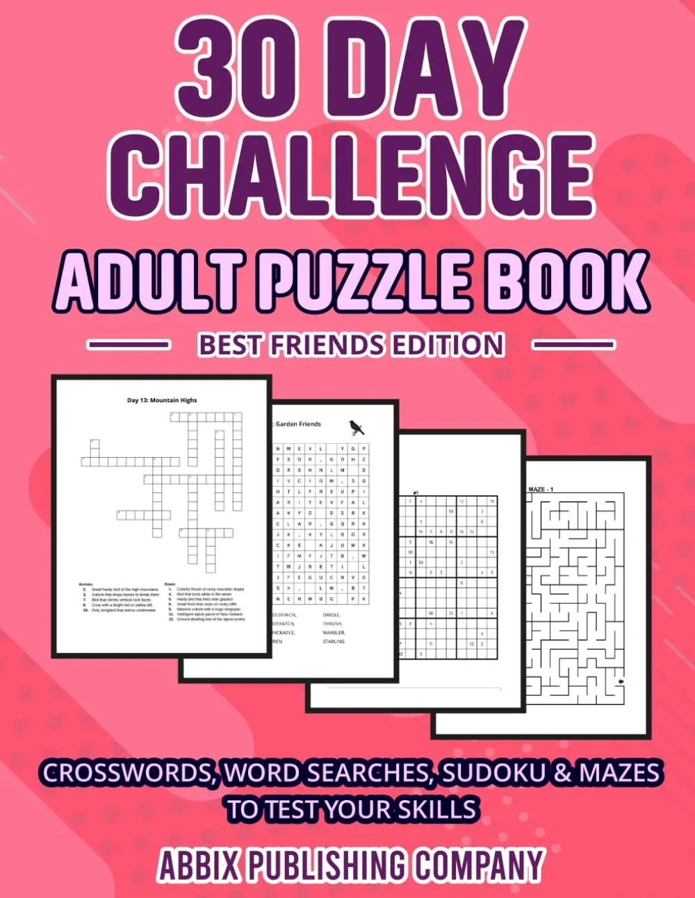 30 Day Challenge Adult Puzzle Book Best Friends Edition: Crosswords, Word Searches, Sudoku & Mazes To Test Your Skills