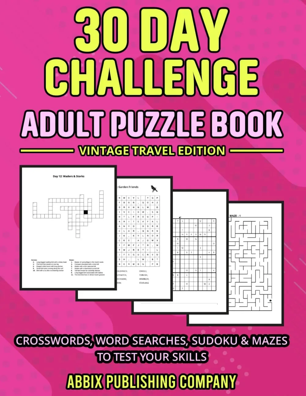 30 Day Challenge Adult Puzzle Book Vintage Travel Edition: Crosswords, Word Searches, Sudoku & Mazes To Test Your Skills