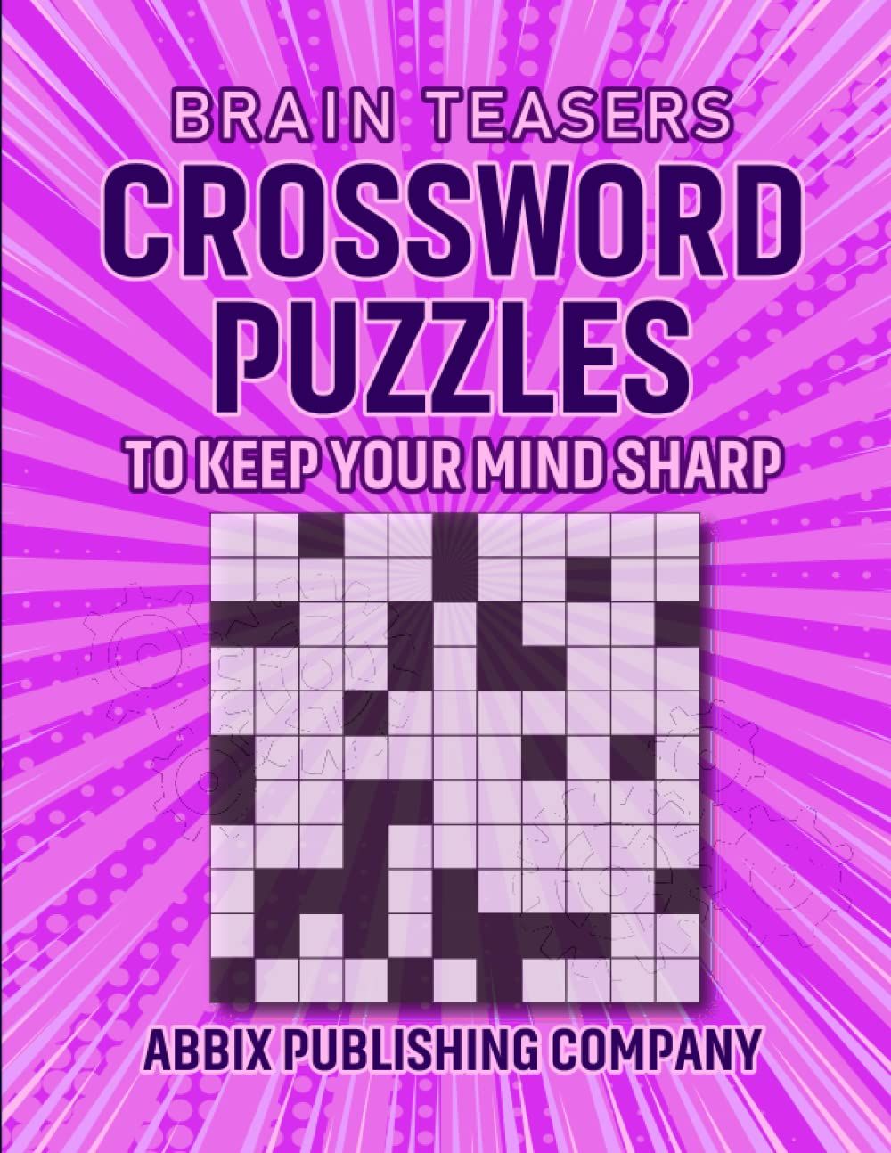 Brain Teasers: Crossword Puzzles to Keep Your Mind Sharp