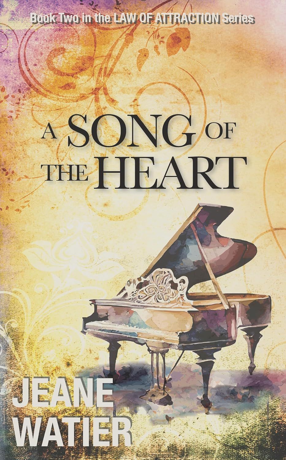 A Song of the Heart (Law of Attraction Trilogy Book 2)
