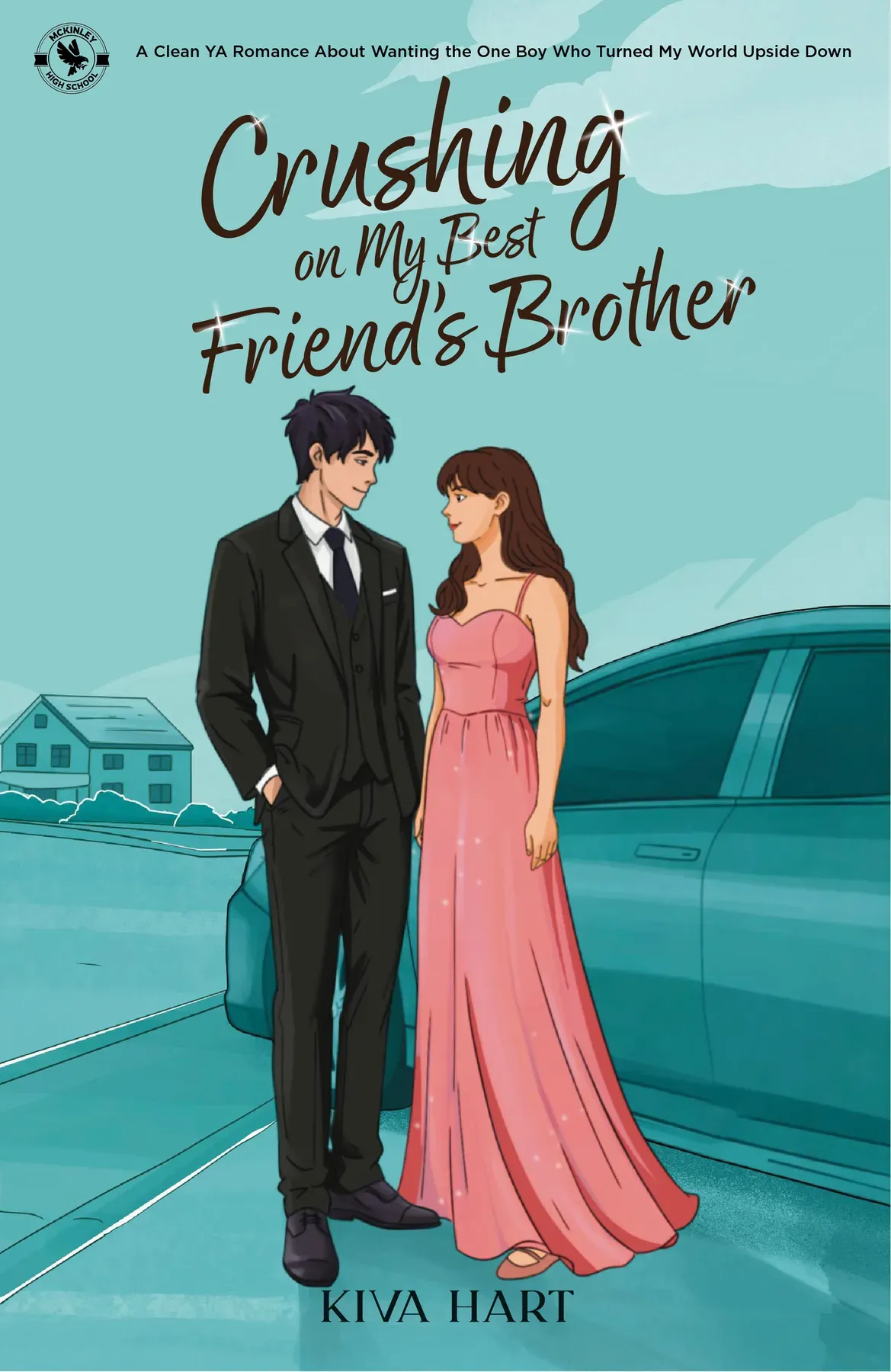 Crushing On My Best Friend's Brother: A Clean YA Romance About Wanting The One Boy Who Turned My World Upside Down