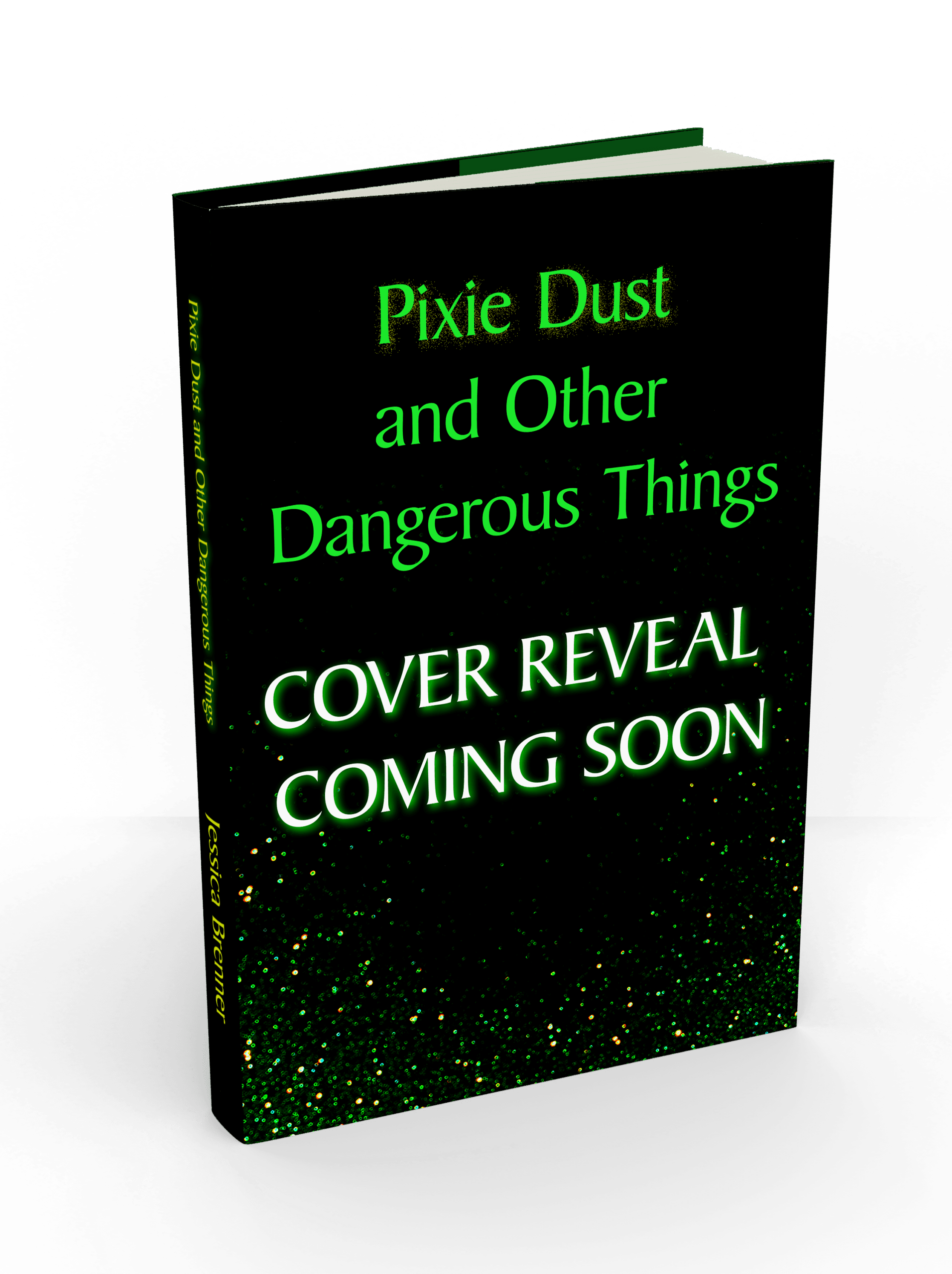Pixie Dust and Other Dangerous Things | Jessica Brenner