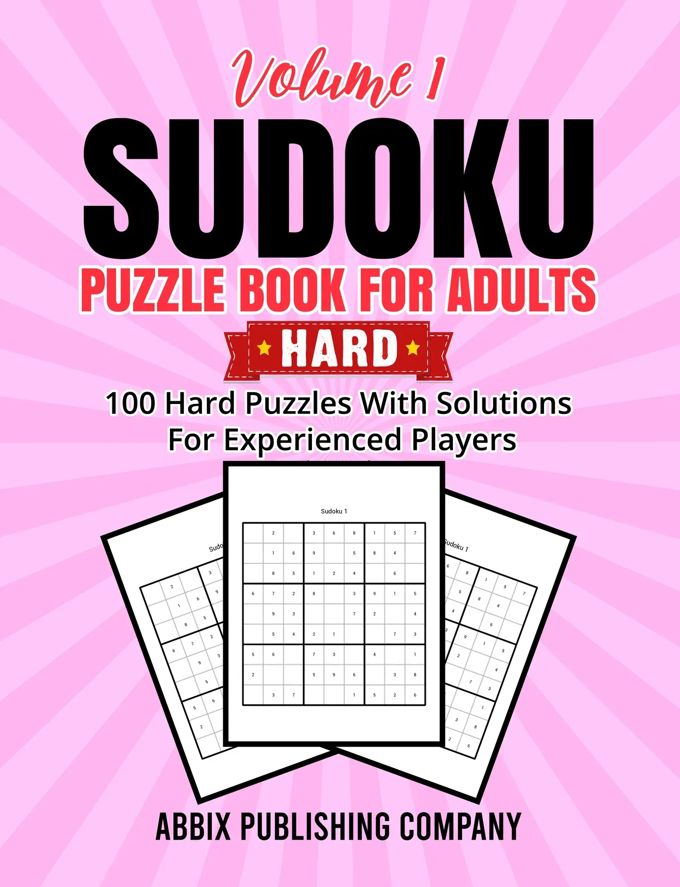 Sudoku Puzzle Book for Adults: 100 Hard Puzzles with Solutions for Experienced Players