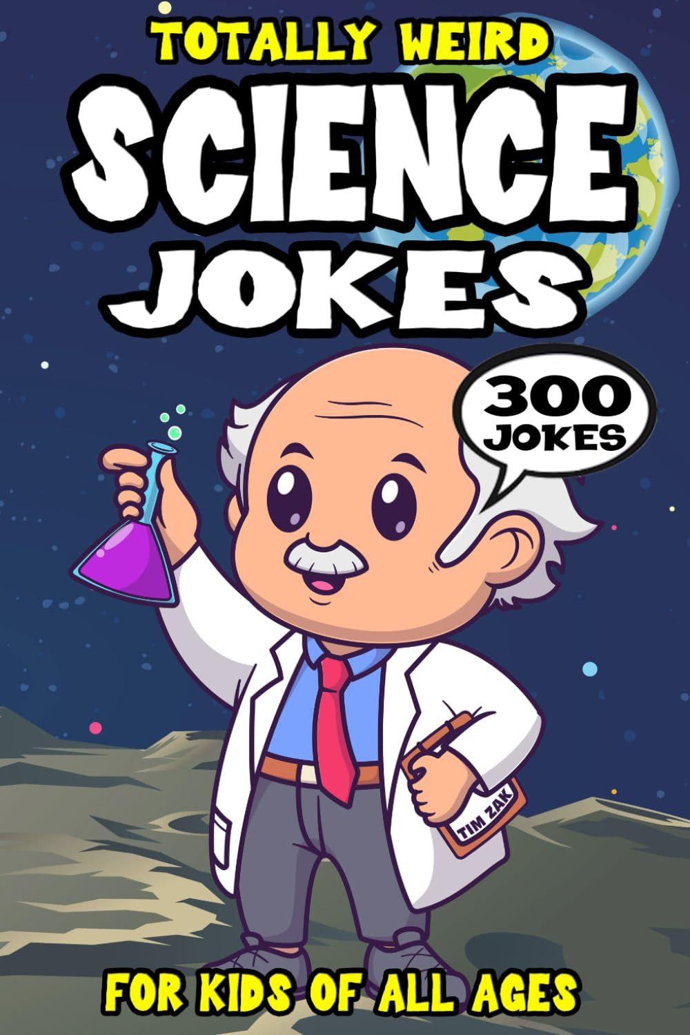 Math Joke Book for Kids: 300 Calculated Math Jokes for Kids | Tim Zak