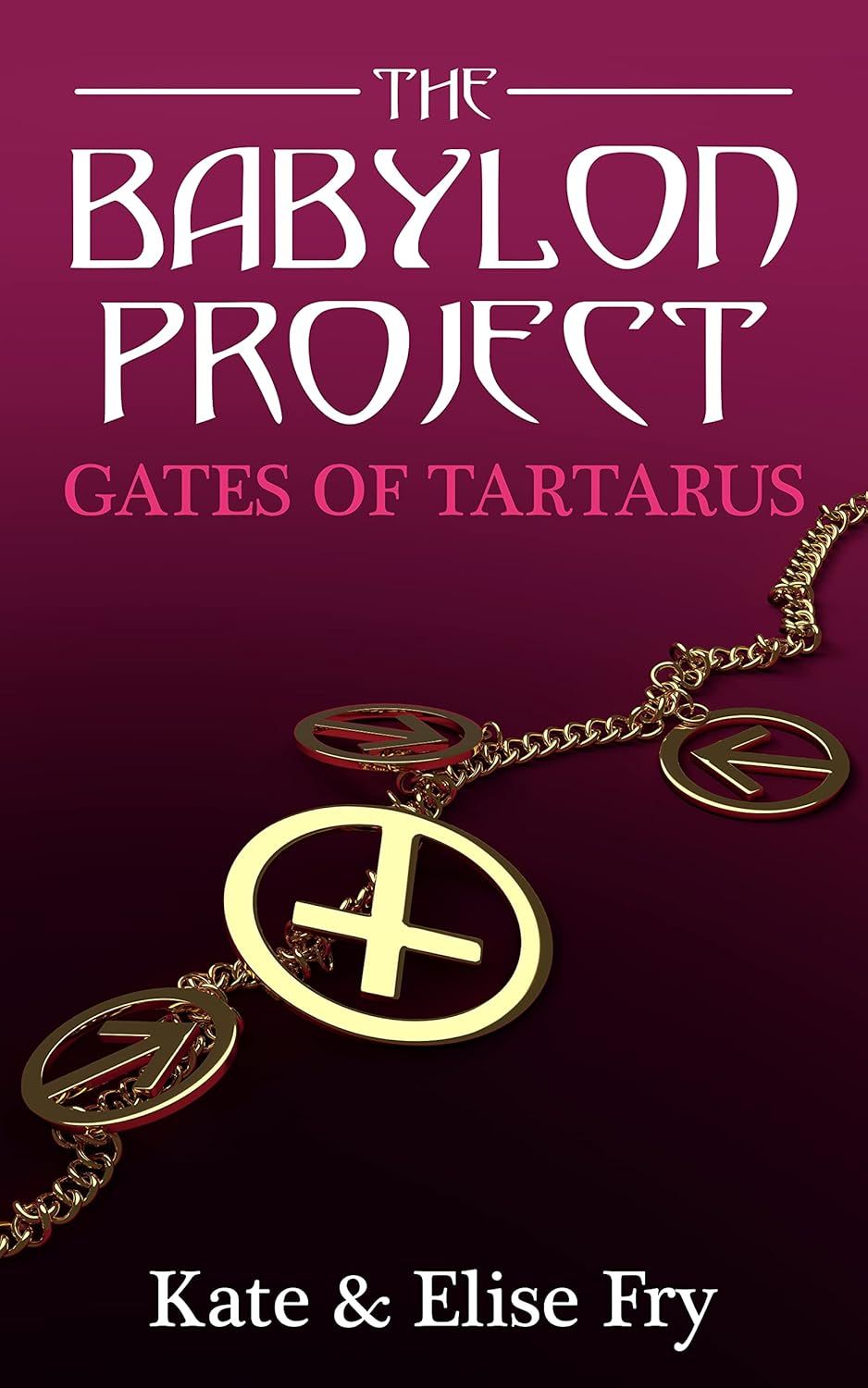 Gates of Tartarus (The Babylon Project Book 2) | Elise Fry