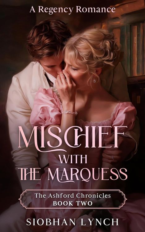 Mischief with the Marquess, book 2