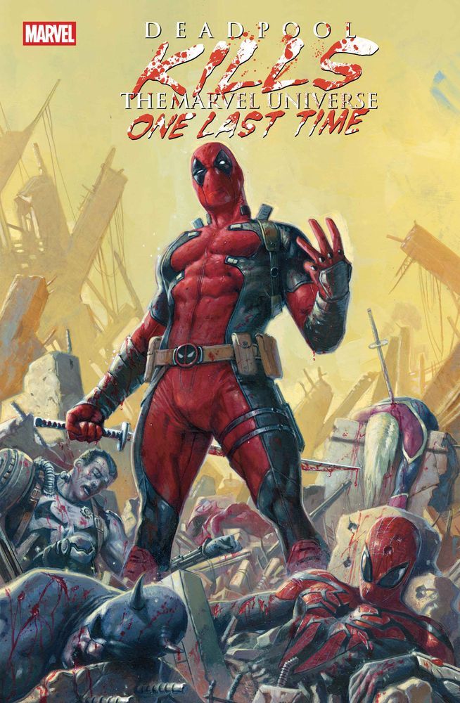 Deadpool Kills the Marvel Universe One Last Time | Cullen Bunn